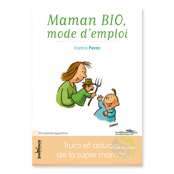 Maman bio, mode d'emploi Karina Perez conseils pratiques