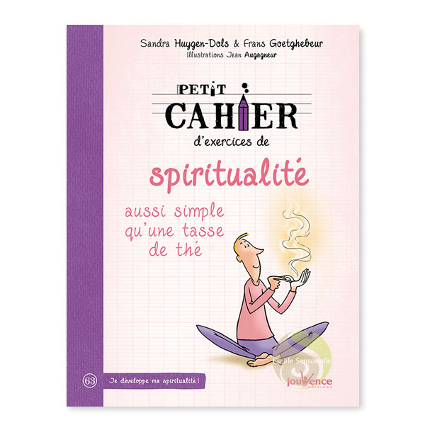Petit cahier d'exercices de spiritualité aussi simple qu'une tasse de thé