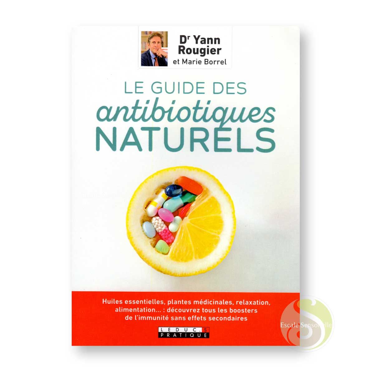 Le guide des antibiotiques naturels éditions Leduc