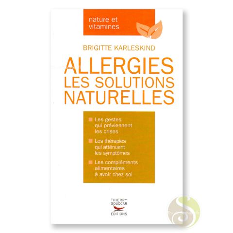 Allergies les solutions naturelles Brigitte Karleskind éditions Thierry Souccar