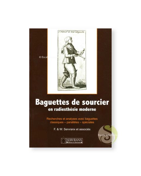 Baguettes de sourcier en radiesthésie moderne éditions Servranx