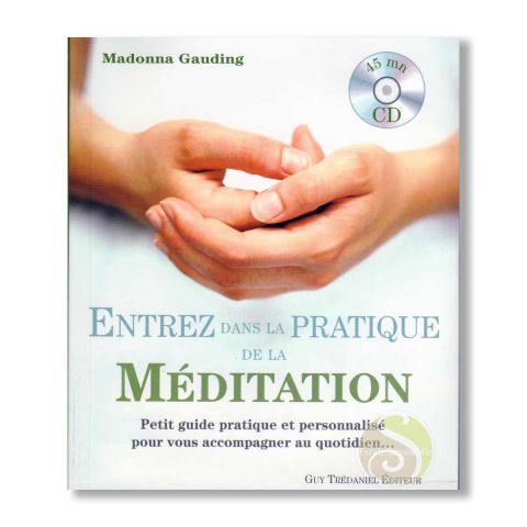 Entrez dans la pratique de la méditation Madonna Gauding livre CD guide pratique