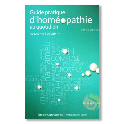 Guide pratique d'homéopathie au quotidien Michel Horvilleur
