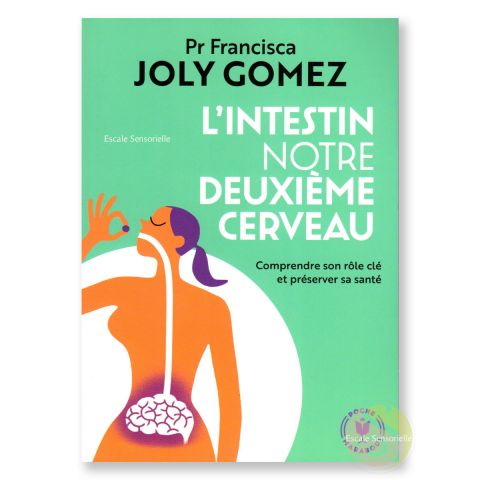 L'intestin notre deuxième cerveau Pr Francisca Joly Gomez Éditions Marabout