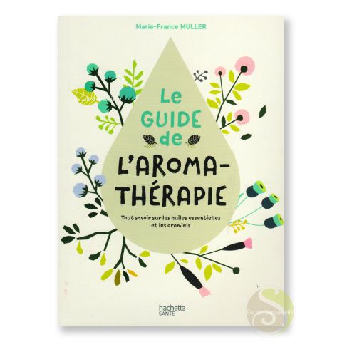 Le guide de l'aromathérapie de Marie-France Muller édition Hachette
