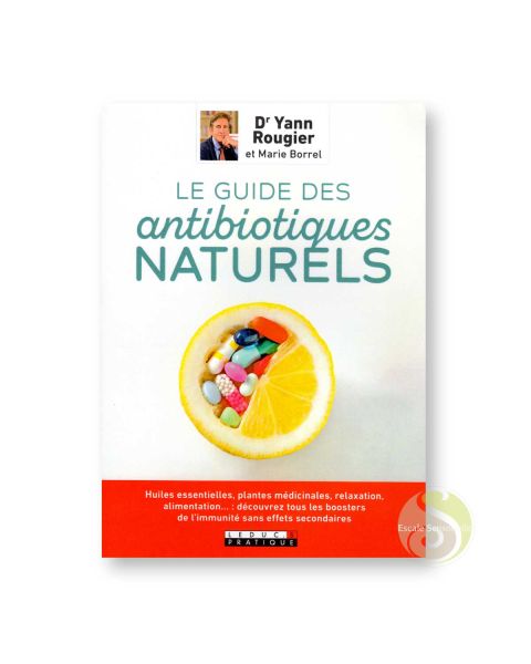 Le guide des antibiotiques naturels éditions Leduc