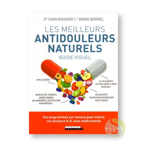 Les meilleurs antidouleurs naturels Dr Yann Rougier et Marie Borrel