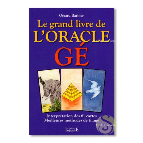 Le grand livre de l'Oracle Gé Gérard Barbier éditions Trajectoire
