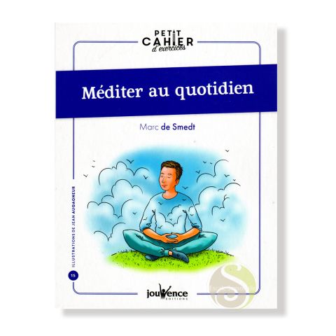 Petit cahier d'exercices de méditation au quotidien Marc de Smedt