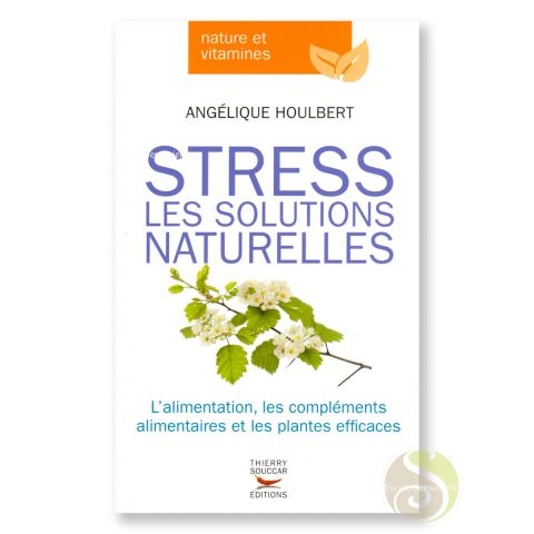 Stress les solutions naturelles Angélique Houblert