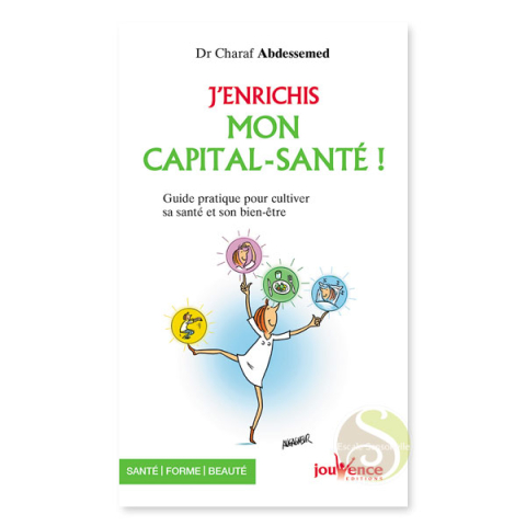 J'enrichis mon capital santé Charaf Abdessemed manger bouger dormir penser