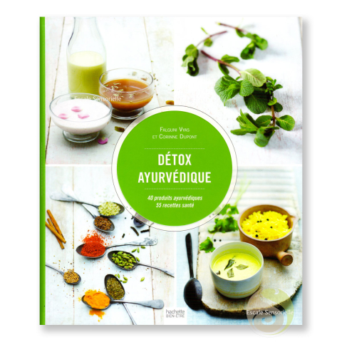Détox ayurvédique Falguini Vyas et Corinne Dupont recette santé