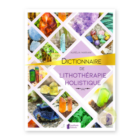 Dictionnaire de lithothérapie holistique