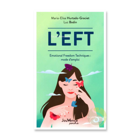 EFT Emotional freedom technic mode d'emploi Luc Bodin Marie Élisa Hurtado Graciet