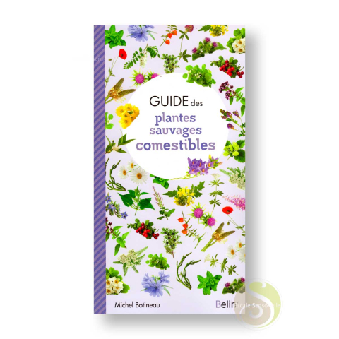 Guide des plantes sauvages comestibles de Michel Botineau