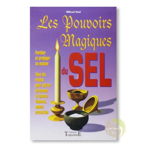 Les pouvoirs magiques du sel Mikael Hod éditions Trajectoire
