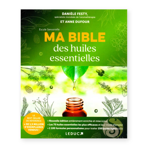 Ma bible des huiles essentielles