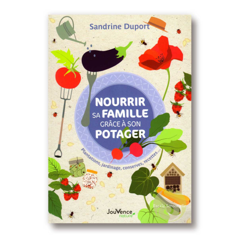 Nourrir sa famille grâce à son potager Sandrine Duport