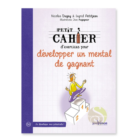 Petit cahier d'exercices pour développer un mental gagnant Dupay Petitjean