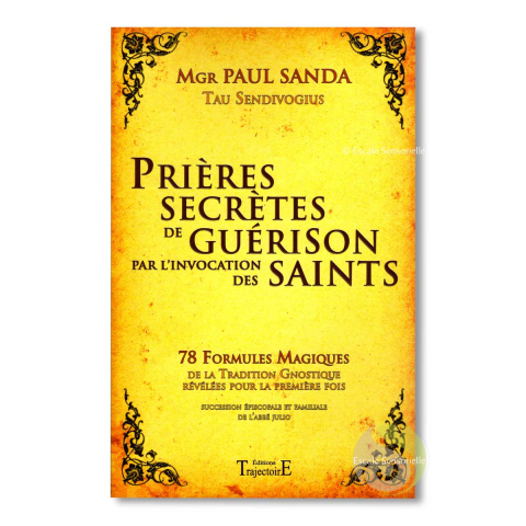 Prières secrètes de guérison par l'invocation des saints de Mgr Paul Sanda aux éditions Trajectoires