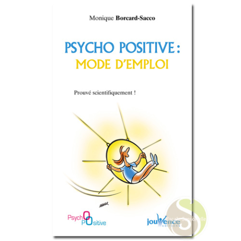Psycho positive, Mode d'emploi Monique Borcard Sacco