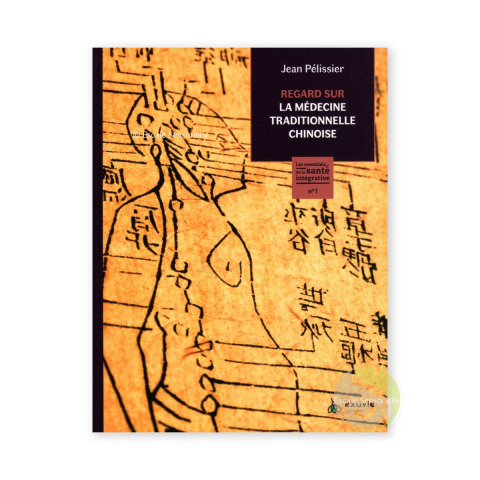 Regard sur la médecine traditionnelle chinoise jean Pélissier