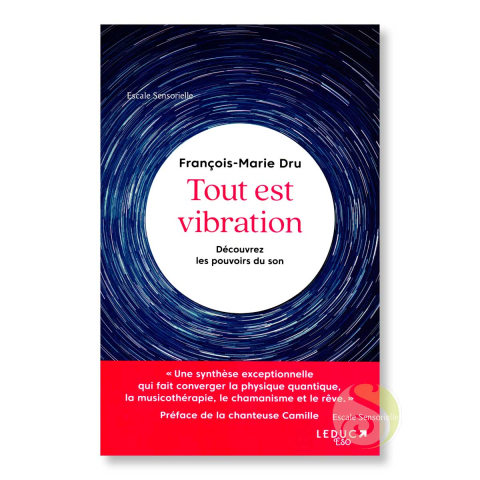 Tout est vibration de François-Marie Dru éditions Leduc