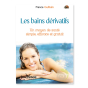 Les bains dérivatifs garder la forme naturellement 