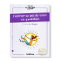 cultiver sa joie de vivre au quotidien petit cahier d'exercices Anne van Stappen