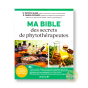 Ma bible des secrets des phytothérapeutes Du Dr Aubé et Dr Scimeca