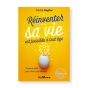 Réinventer sa vie de Cécile Kapfer