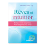 Rêves et intuitions comprendre interpréter Mireille Rosselet Capt