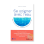 Se soigner avec l'eau de Daniel Kieffer