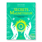 Secrets de magnétiseur par Sylvain Perriollat