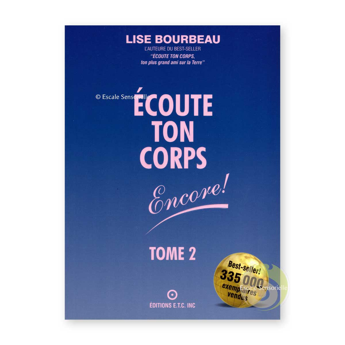 Écoute ton corps, encore tome Lise Bourbeau