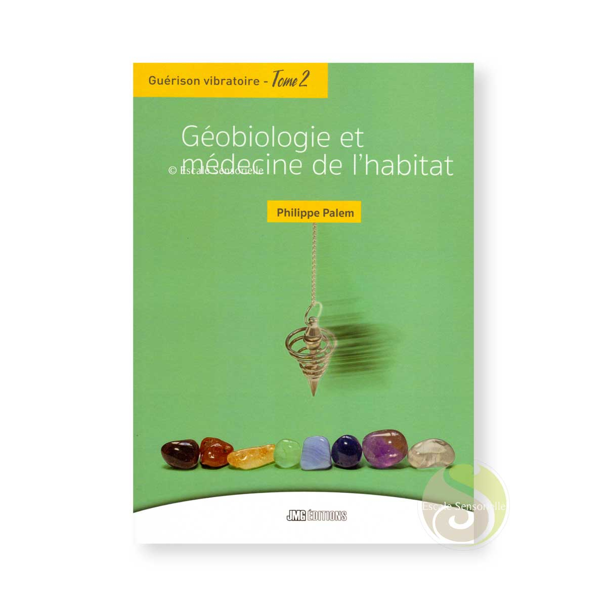 Géobiologie et médecine de l'habitat de Philippe Palem