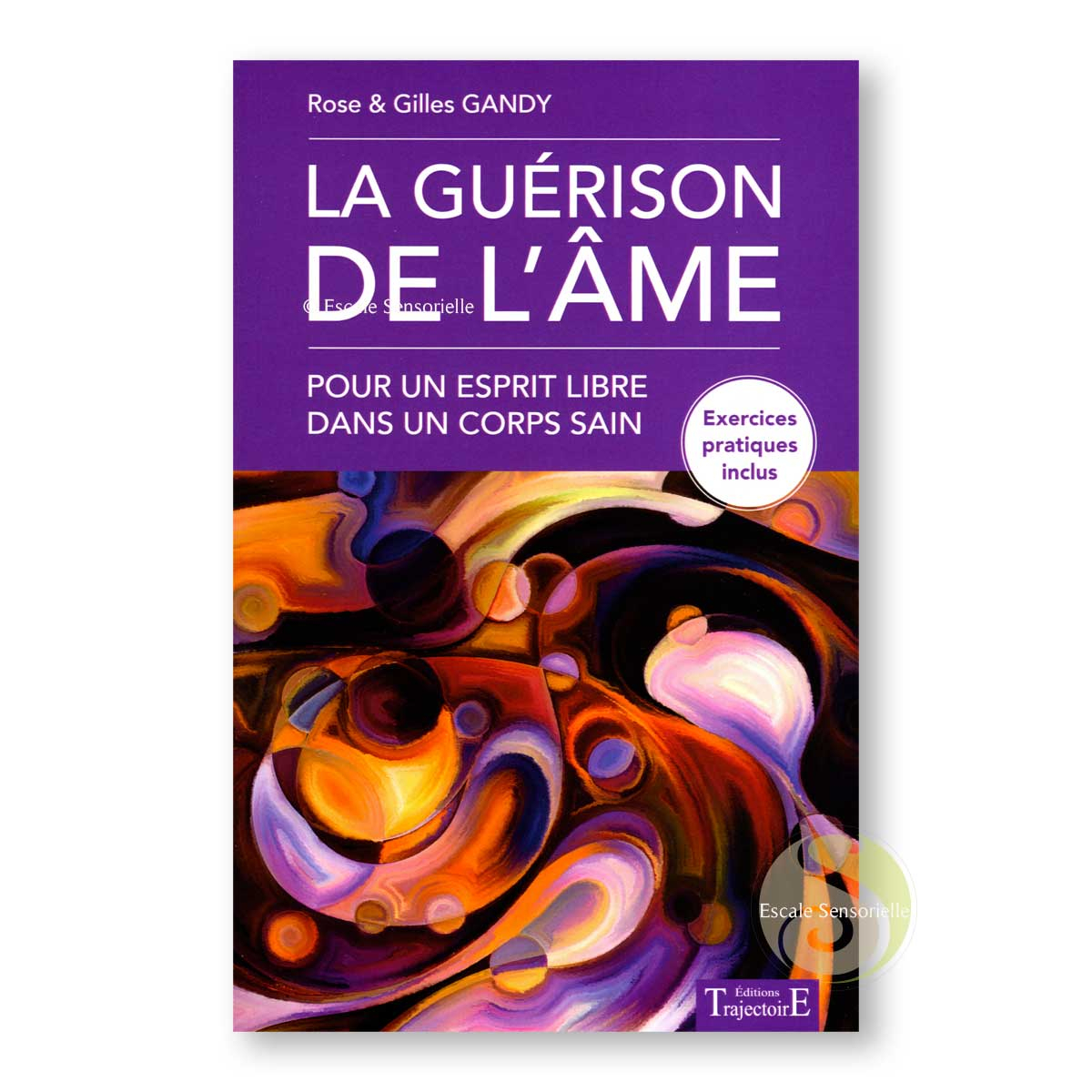 La guérison de l'âme de Rose et Gilles Gandy