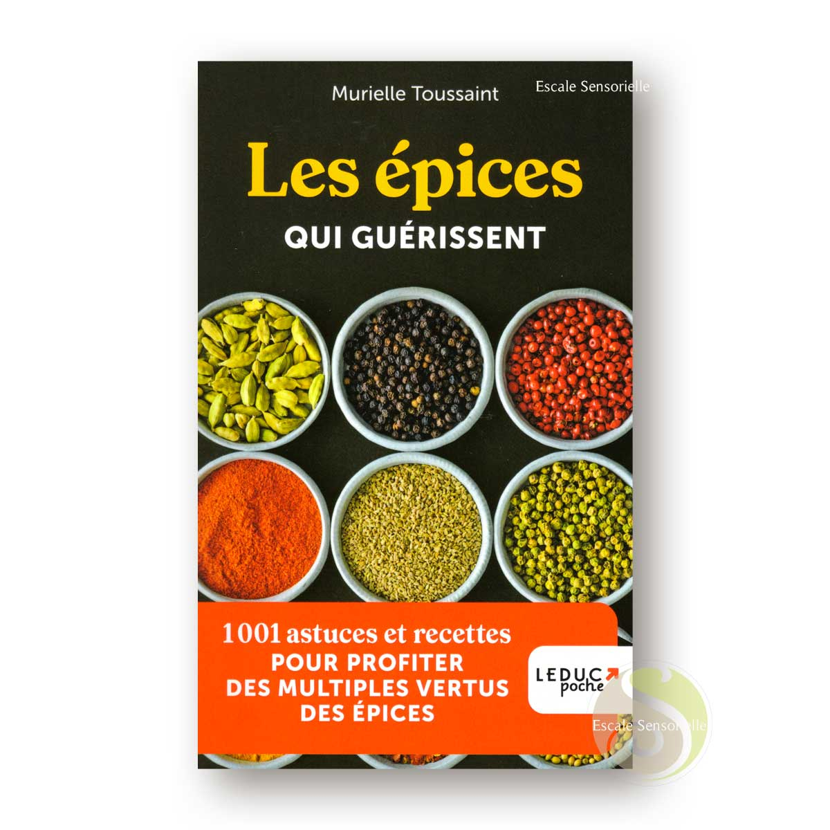 Les épices qui guérissent de Murielle Toussaint