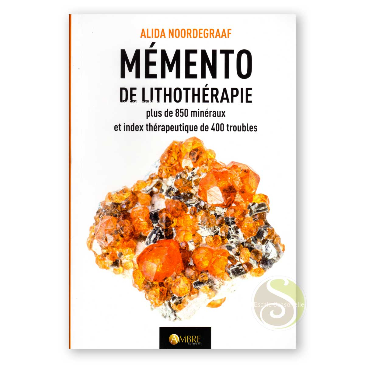 Mémento de lithothérapie Alida Noordegraaf