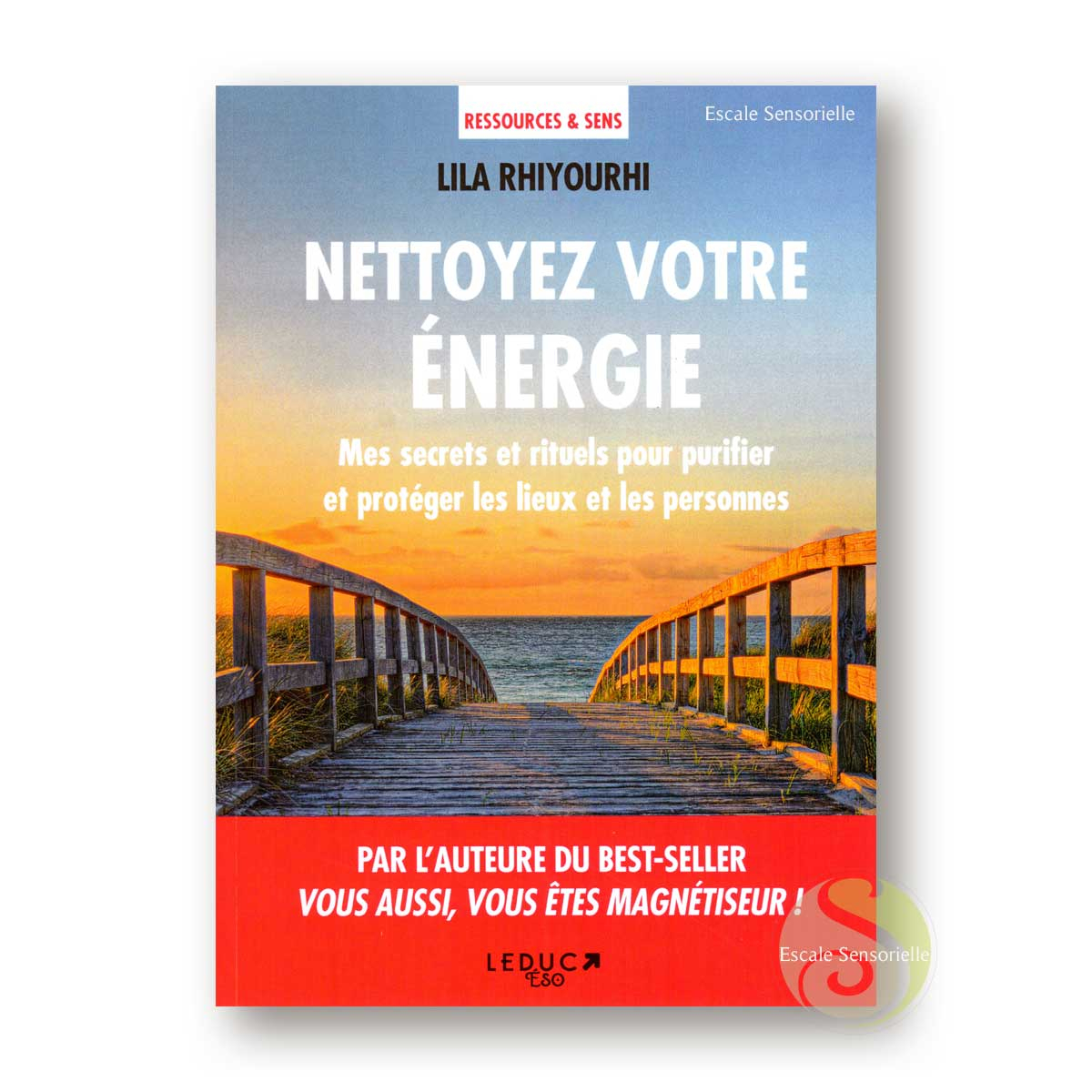 Nettoyer votre énergie Lila Rhiyourhi Éditions Leduc