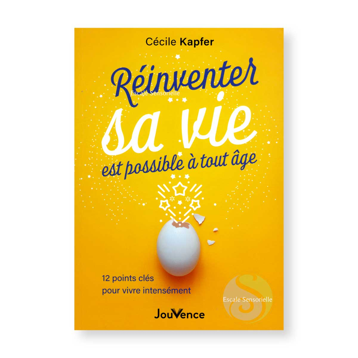 Réinventer sa vie de Cécile Kapfer