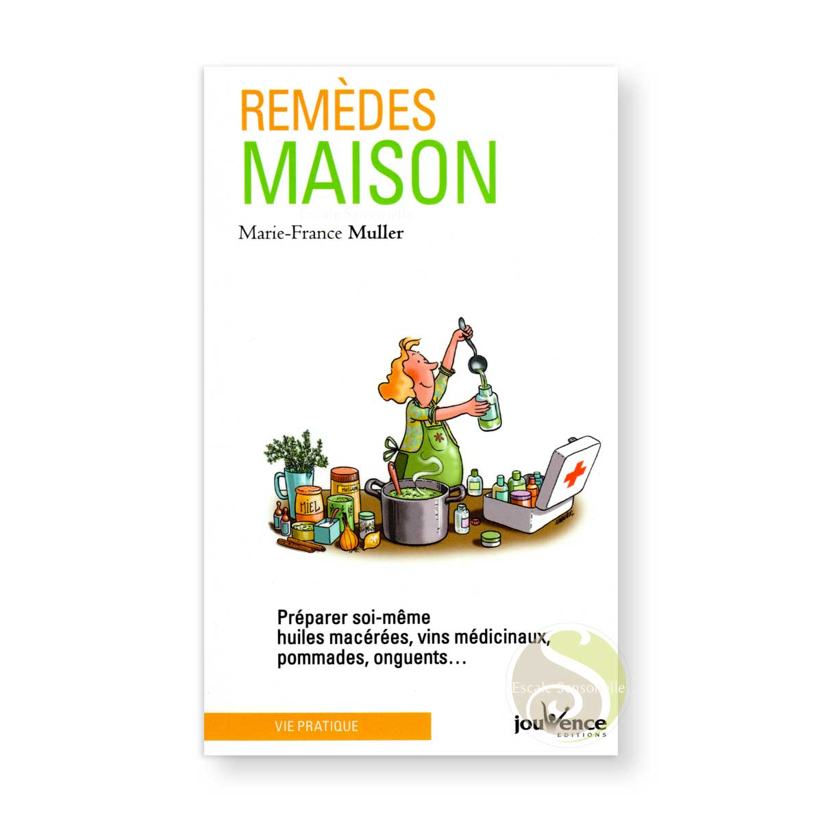 Remèdes maison Marie-France Muller Édition Jouvence