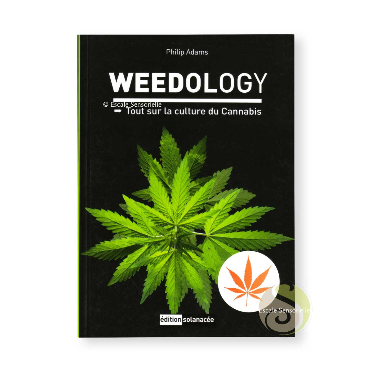 Weedology d'Adam Philip Éditions Solanacée