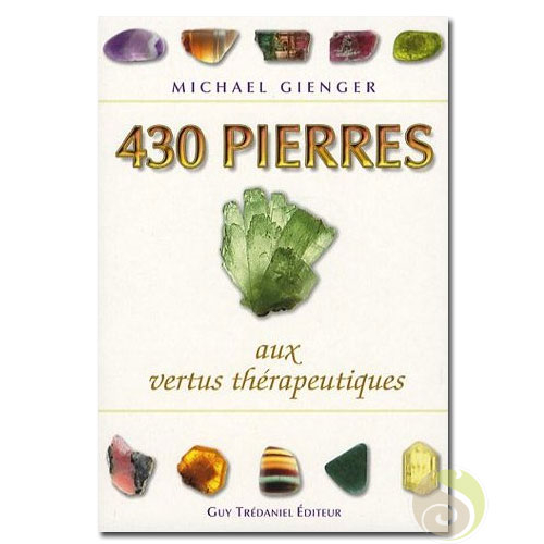 430 pierres aux vertus thérapeutiques Michael Gienger
