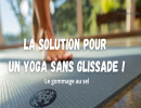Comment ne pas glisser sur son tapis de yoga