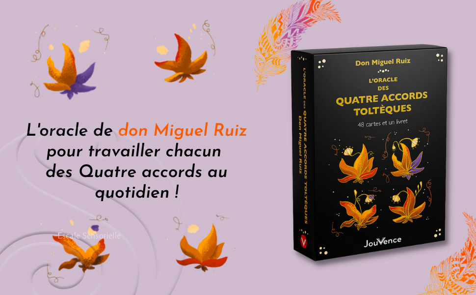 L'oracle des 4 accords toltèque Miguel Ruiz